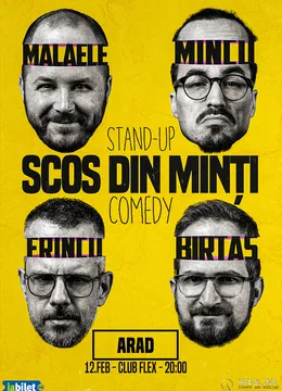 Arad: Stand-Up Comedy cu Frînculescu, Mălăele, Mincu și Birtaș - "Scos din minți"
