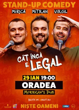 Oradea: Stand-up Comedy cu Sergiu Mirică, Virgil Ciulin și Dragoș Mitran | Niște Oameni | Cât încă e legal