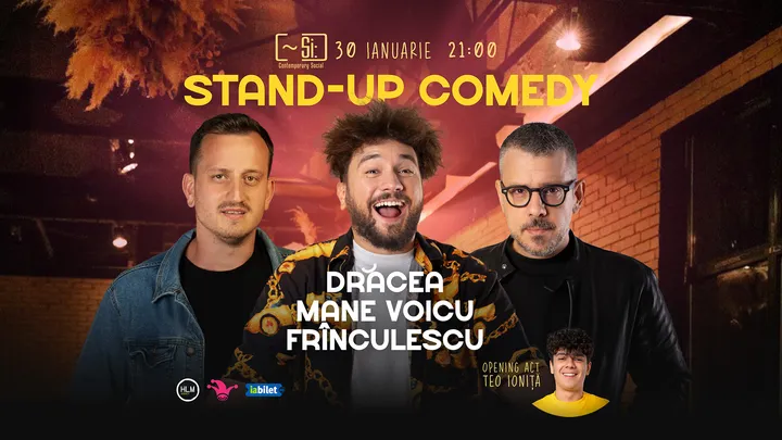 Si-Lounge: Stand-up comedy cu Drăcea, Mane Voicu și Frînculescu