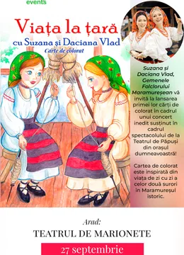 Arad: Teatru de papusi & Concert cu Suzana și Daciana Vlad Gemenele Folclorului Maramureșean