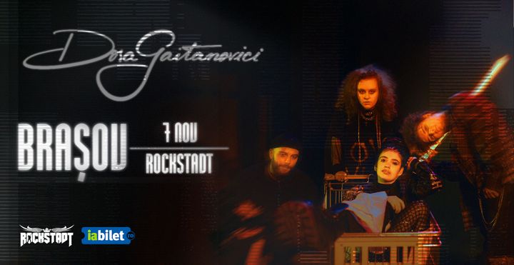 Brasov: Dora Gaitanovici • Rockstadt •