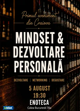 Craiova: Dezvoltare • Networking • Degustare - Mindset si Dezvoltare Personala