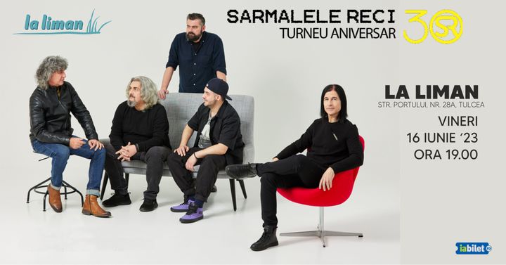 Tulcea: Sarmalele Reci – Turneu aniversar 30 de ani