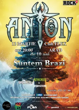 Arad: ANTON - de 10 ani Suntem Brazi - Turneu Aniversar