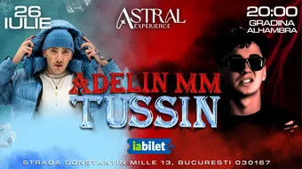 Tussin & Adelin MM @ Grădina Alhambra | Astral Experience