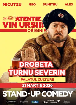 Drobeta Turnu Severin: Stand-up Comedy cu Micutzu, Geo Adrian si George Dumitru - “Atentie, vin ursii!" - 19:00