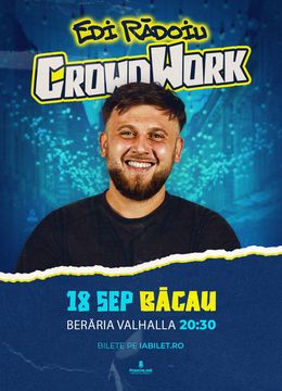 Bacau: Crowdwork Show cu Edi Rădoiu