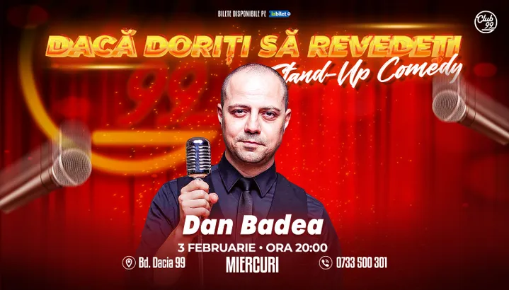 Dan Badea - Dacă doriți să revedeți | Stand-Up Comedy Show la Club 99
