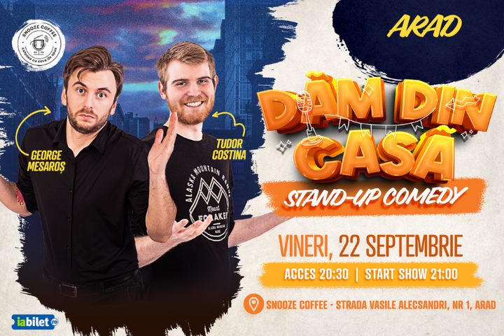 Arad: Stand-Up Comedy "Dăm din casă" | Snooze Coffee Arad