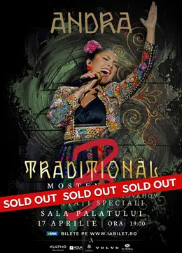 A Treia Zi de TRADIȚIONAL 3: Moștenirea! Concert ANDRA la București | 17 aprilie 2026