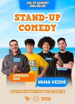 Vama Veche: Stand-up Comedy cu Teo Abagiu, Vladimir Mustățea, Teo Ioniță și Fares
