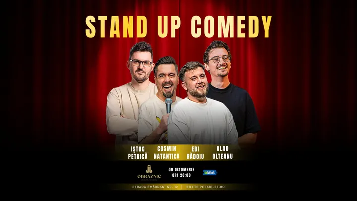 Stand-Up Comedy cu Cosmin Natanticu, Edi Rădoiu, Vlad Olteanu și Petrică Iștoc