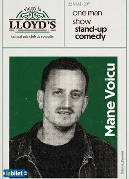 Lloyd's: One Man Show Stand-up Comedy cu Mane Voicu