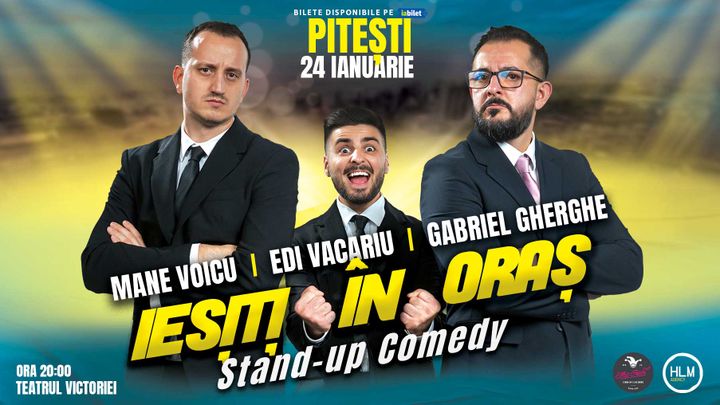 Pitesti: Stand Up Comedy Gabriel Gherghe, Mane Voicu și Edi Vacariu