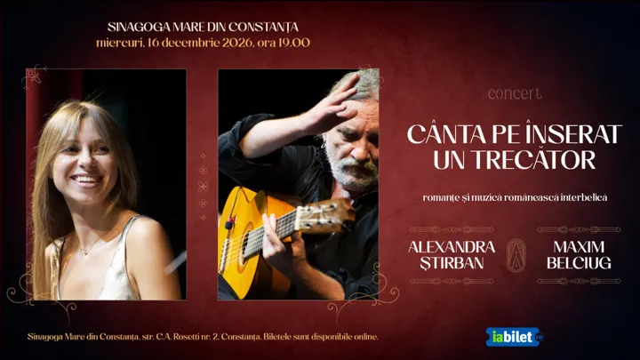 Constanța: Cânta pe înserat un trecător. Concert Alexandra Știrban (soprană) & Maxim Belciug (chitară)