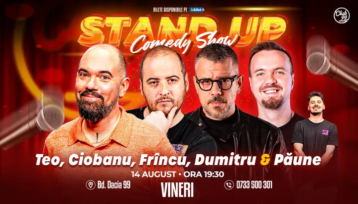 Stand-up Comedy cu Teo, Andrei Ciobanu, Frincu, George Dumitru - Florentin Păune la Club 99
