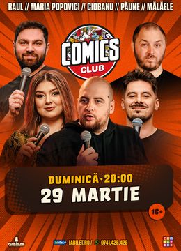 Stand-up cu Maria, Andrei Ciobanu, Raul Gheba, Bogdan Mălăele și Florentin Păune la ComicsClub!
