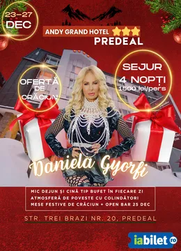 Predeal: Crăciun de Poveste cu Daniela Gyorfi la Hotel Andy Grand