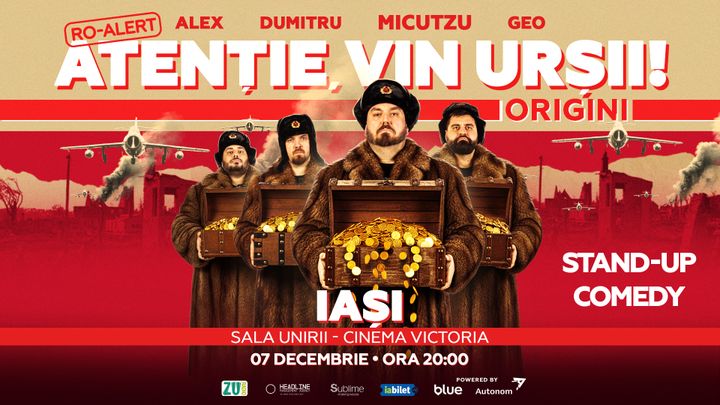 Iași: Stand-up Comedy cu Micutzu, Geo Adrian si George Dumitru - “Atentie, vin ursii!” - LUNI - ORA 20:00