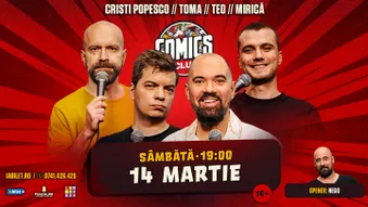 Stand-up cu Cristi Popesco, Toma, Teo și Mirică la ComicsClub!