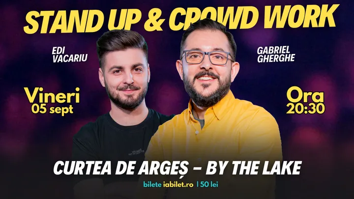 Curtea de Argeș: Stand Up & Crowd Work | Gabriel Gherghe și Edi Vacariu