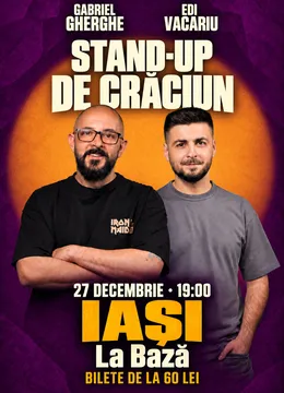 Iasi: Stand-Up Comedy de Crăciun cu Gabriel Gherghe si Edi Vacariu