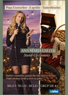 Corbeanca: Piața Gusturilor - Stand Up Ana Maria Calița