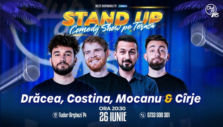 Stand up Comedy cu Drăcea, Tudor Costina, Mocanu & Cîrje la Terasa TNB