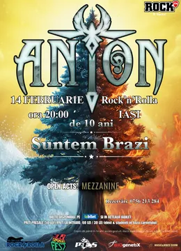 Iasi: ANTON - de 10 ani Suntem Brazi - Turneu Aniversar