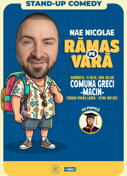 Greci: „Ramas pe vara” – Stand-up cu Nae Nicolae si Popica