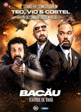 Bacau: Teo, Vio și Costel - Stand Up Comedy Show