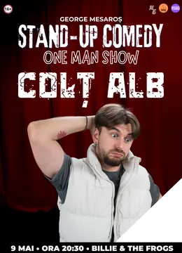 Cluj-Napoca: Colț Alb - One Man Show cu George Mesaroș - LATE SHOW