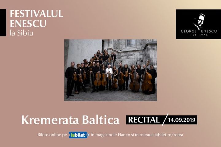 Recital Kremerata Baltica - Festivalul Enescu la Sibiu