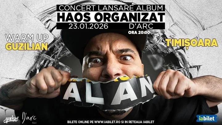 Timisoara: ALAN - Concert lansare album "Haos Organizat"