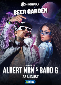 Nibiru: Albert NBN & Badd G (22 AUGUST)