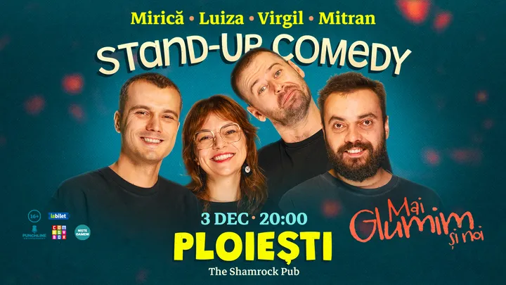 Ploiești: Stand-up comedy cu Mirică, loana Luiza, Virgil Ciulin și Mitran | Mai glumim și noi