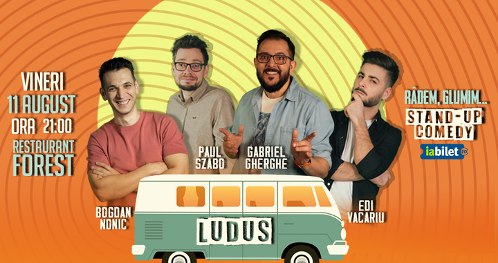 Ludus: Stand Up Comedy | Gabriel Gherghe, Edi Vacariu, Paul Szabo și Bogdan Nonic