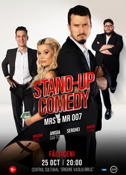 Fălticeni: Stand-up Comedy cu Anisia Gafton, Serghei, Nonic și Călina - „Mrs & Mr 007”