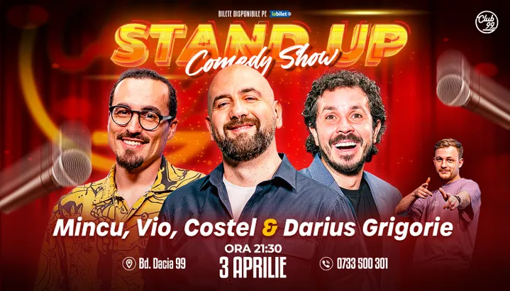 Stand-up Comedy cu Mincu, Vio, Costel - Darius Grigorie la Club 99