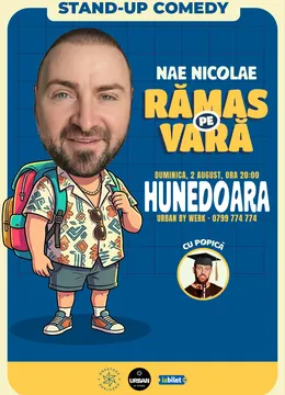 Hunedoara: Ramas pe vara – stand-up cu Nae Nicolae si Popica