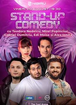 Nibiru: The Fool Arena ~ Stand-up comedy cu Teodora Nedelcu, Mirel Popinciuc, Gabriel Dumitriu, Edi Moise și Alex Ioniță