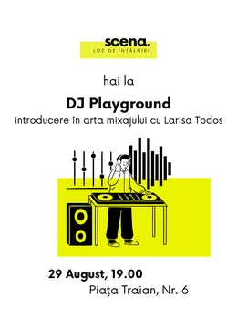 DJ Playground – Atelier de mixaj pentru începători