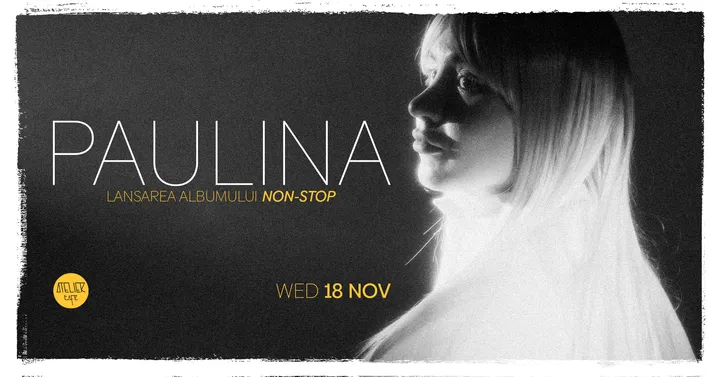 Cluj-Napoca: Paulina - lansare de album
