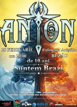 Buzau: ANTON - de 10 ani Suntem Brazi - Turneu Aniversar