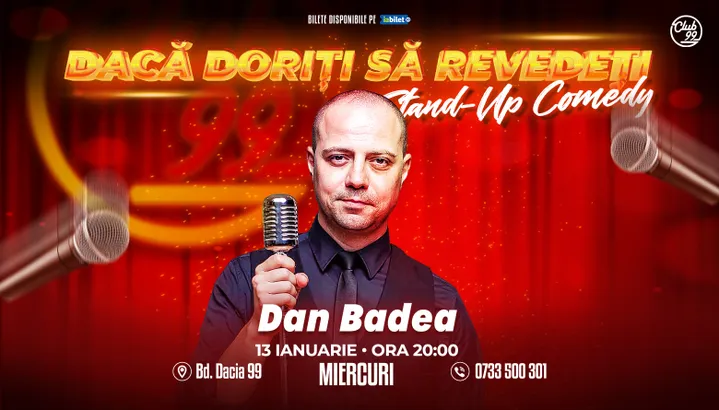 Dan Badea - Dacă doriți să revedeți | Stand-Up Comedy Show la Club 99