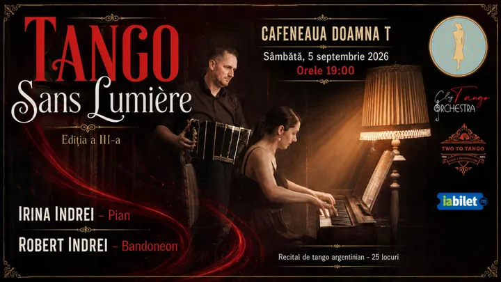 Cluj-Napoca: Tango Sans Lumière (ediția a III-a) – Recital de pian și bandoneon