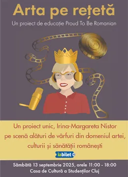Arta pe reteta cu Irina-Margareta Nistor - Un proiect Proud to be Romanian