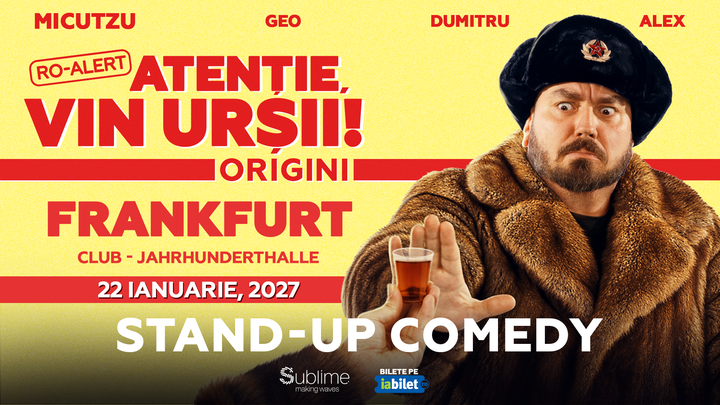 Frankfurt: Stand-up Comedy cu Micutzu, Geo Adrian si George Dumitru - “Atentie, vin ursii!”