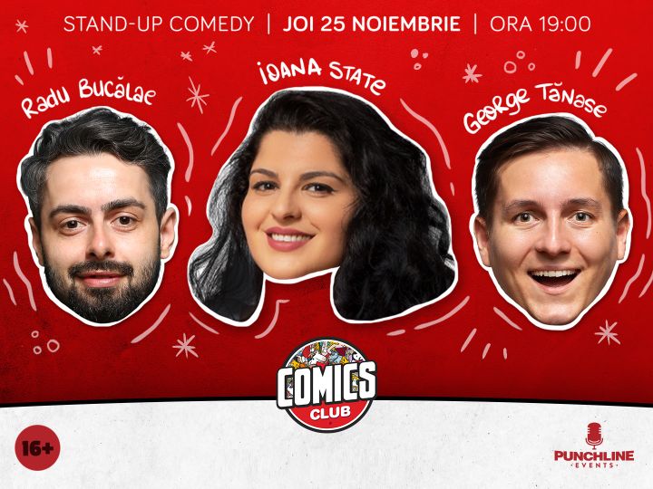 Stand-up cu Ioana State, George Tănase și Radu Bucălae în ComicsClub!