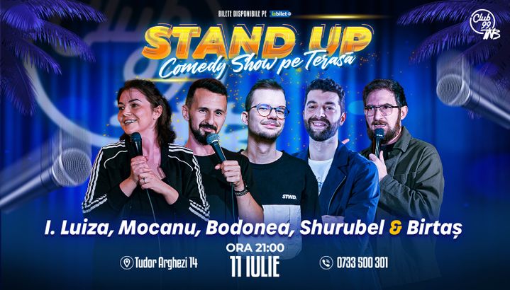 Stand up Comedy cu Ioana Luiza, Mocanu, Bodonea, Shurubel & Birtaș la Terasa